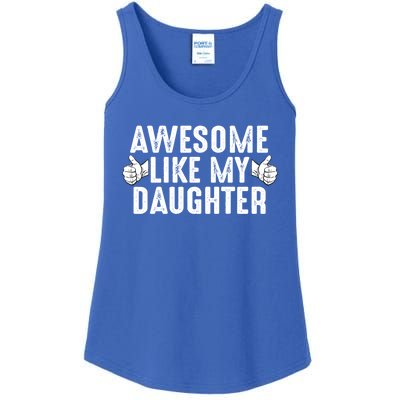 Funny Fathers Day Gift Awesome Like My Daughter Dad Joke Cute Gift Ladies Essential Tank