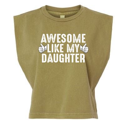 Funny Fathers Day Gift Awesome Like My Daughter Dad Joke Cute Gift Garment-Dyed Women's Muscle Tee