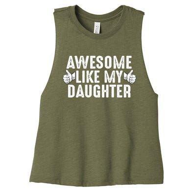 Funny Fathers Day Gift Awesome Like My Daughter Dad Joke Cute Gift Women's Racerback Cropped Tank