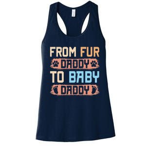 From Fur Daddy To Baby Daddy Funny Dog Dad Pregnancy Announc Women's Racerback Tank