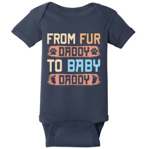 From Fur Daddy To Baby Daddy Funny Dog Dad Pregnancy Announc Baby Bodysuit