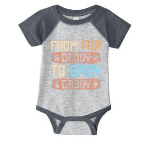 From Fur Daddy To Baby Daddy Funny Dog Dad Pregnancy Announc Infant Baby Jersey Bodysuit