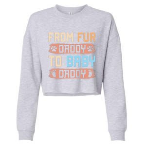 From Fur Daddy To Baby Daddy Funny Dog Dad Pregnancy Announc Cropped Pullover Crew