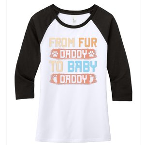 From Fur Daddy To Baby Daddy Funny Dog Dad Pregnancy Announc Women's Tri-Blend 3/4-Sleeve Raglan Shirt