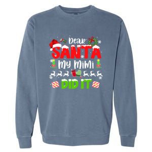 Family Funny Dear Santa My Mimi Did It Christmas Pajama Gift Garment-Dyed Sweatshirt