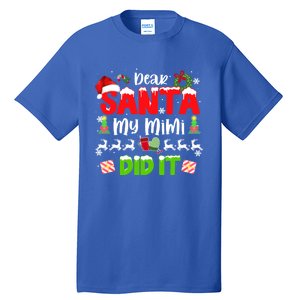 Family Funny Dear Santa My Mimi Did It Christmas Pajama Gift Tall T-Shirt