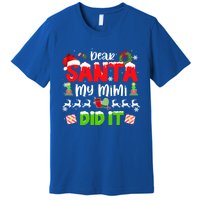 Family Funny Dear Santa My Mimi Did It Christmas Pajama Gift Premium T-Shirt