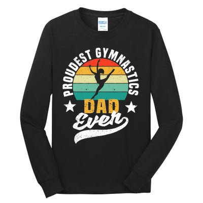 Funny Father's Day Gymnast Proudest Gymnastics Dad Ever Tall Long Sleeve T-Shirt