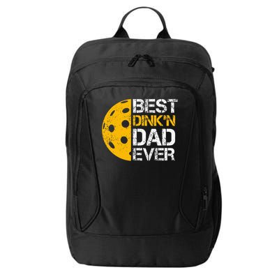 Funny Father's Day Pickleball Best Dink'n Dad Ever Funny City Backpack