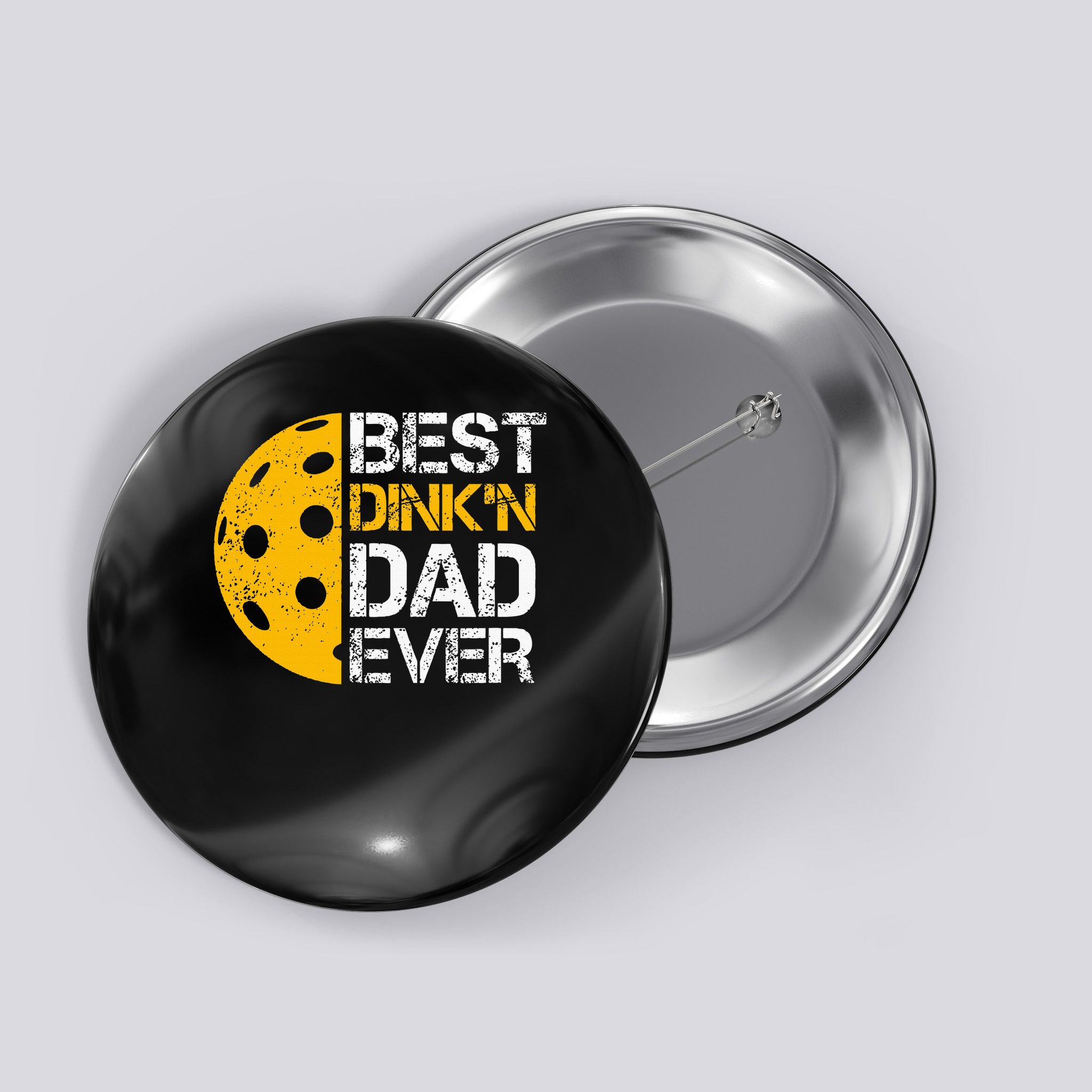 Funny Father's Day Pickleball Best Dink'n Dad Ever Funny Button