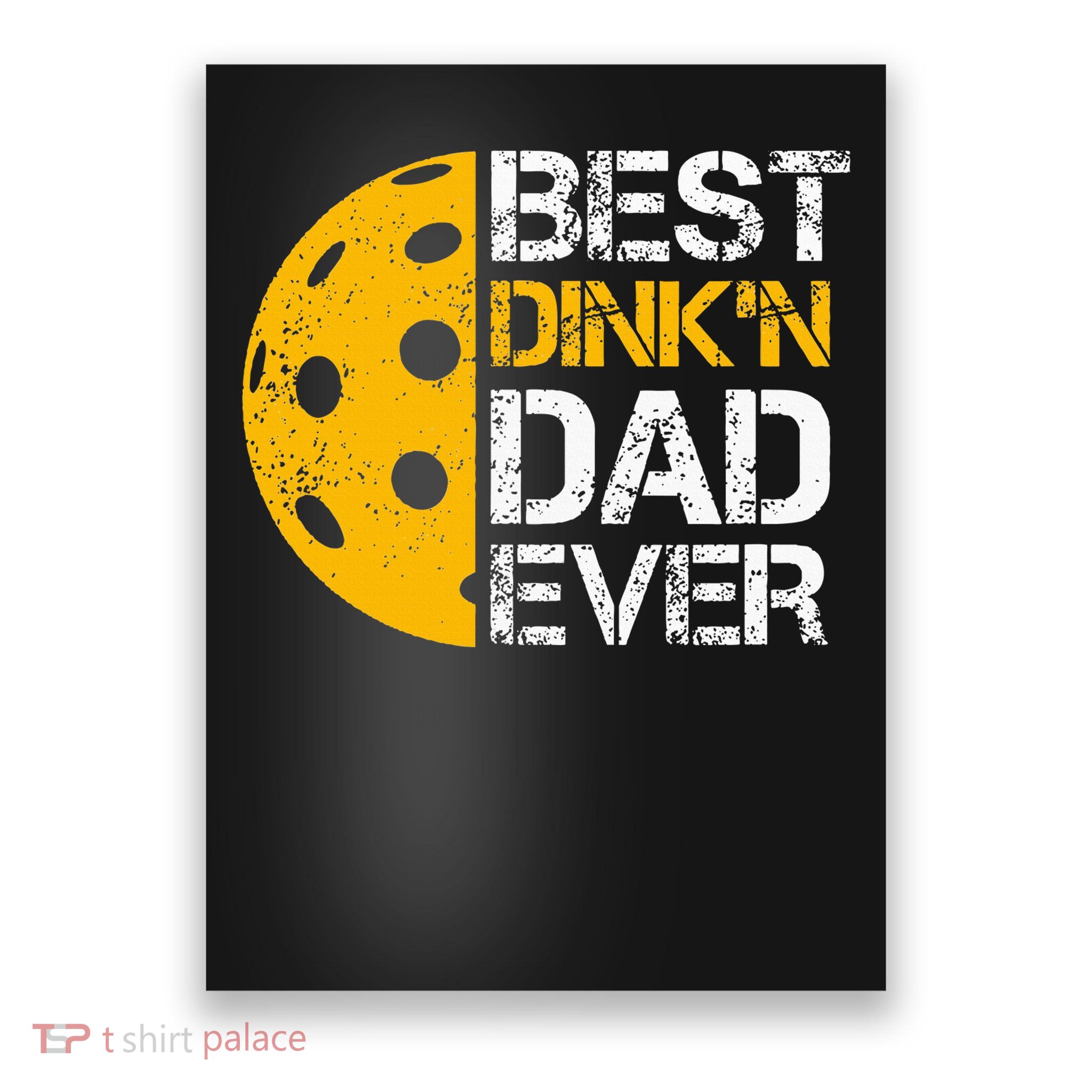 Funny Father's Day Pickleball Best Dink'n Dad Ever Funny Poster