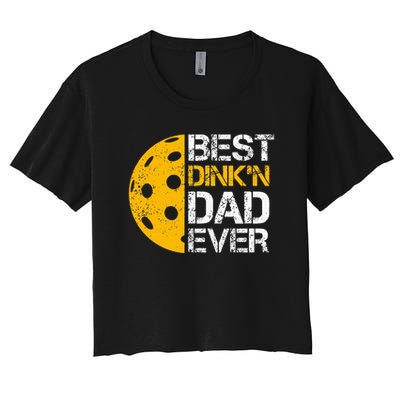 Funny Father's Day Pickleball Best Dink'n Dad Ever Funny Crop Top