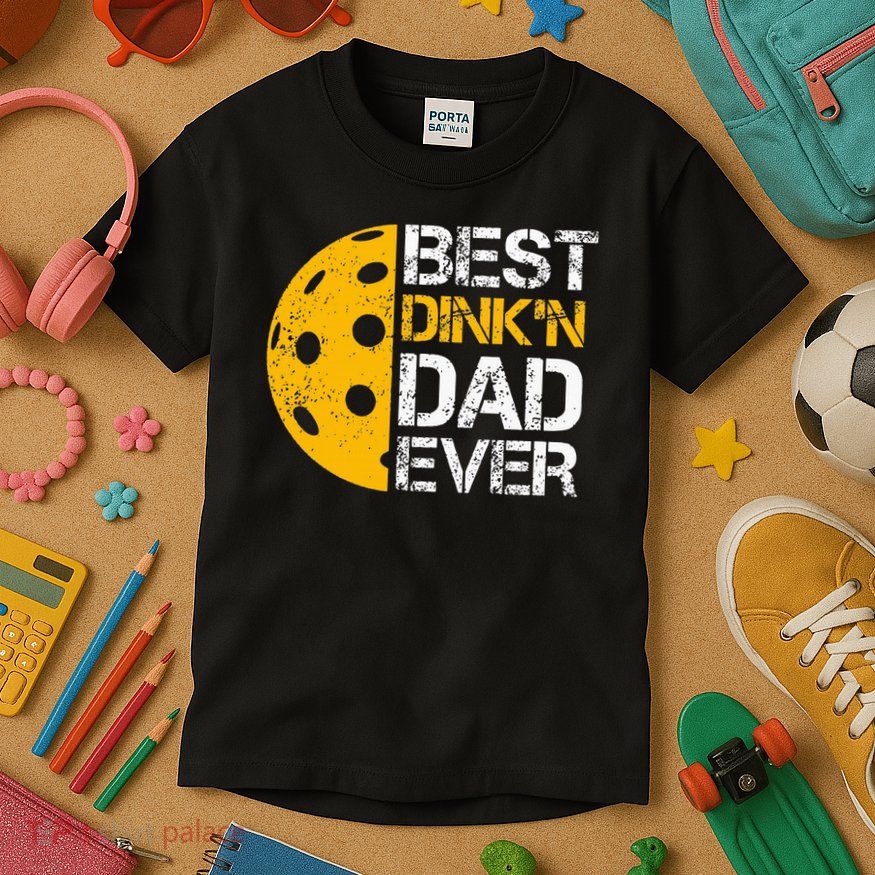 Funny Father's Day Pickleball Best Dink'n Dad Ever Funny Kids T-Shirt