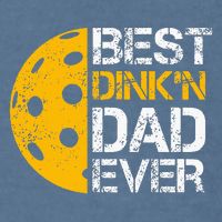 Funny Father's Day Pickleball Best Dink'n Dad Ever Funny Garment-Dyed Sweatshirt