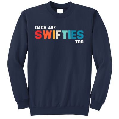 Funny Father's Day Dads Are Too Sweatshirt