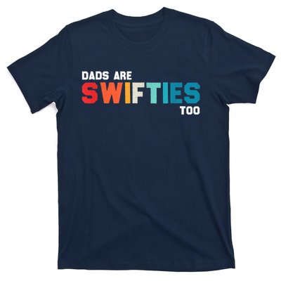 Funny Father's Day Dads Are Too T-Shirt