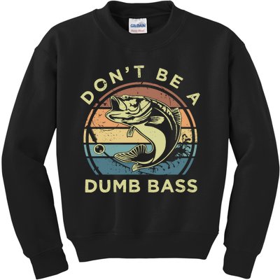 Funny Fishing DonT Be A Dumb Bass Vintage Fisherman Gift Kids Sweatshirt