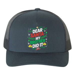 Family Funny Dear Santa My Brother Did It Christmas Yupoong Adult 5-Panel Trucker Hat