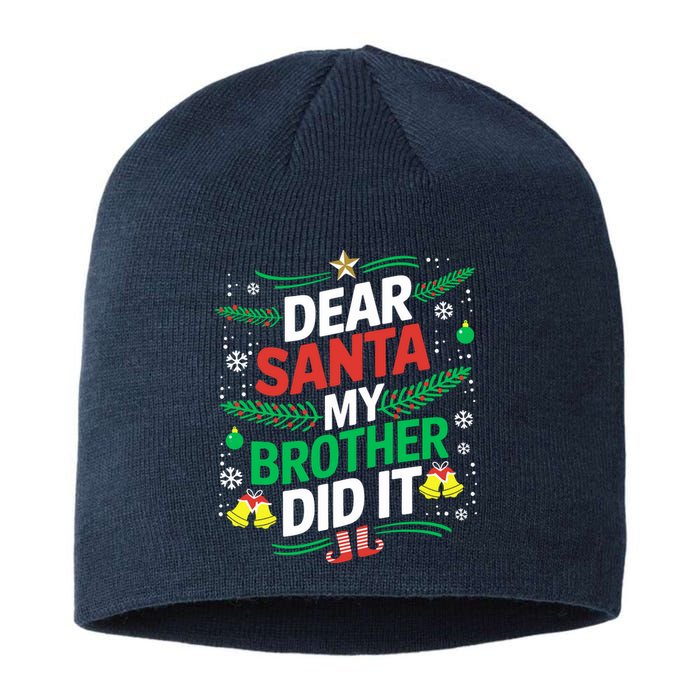 Family Funny Dear Santa My Brother Did It Christmas Sustainable Beanie