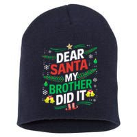 Family Funny Dear Santa My Brother Did It Christmas Short Acrylic Beanie