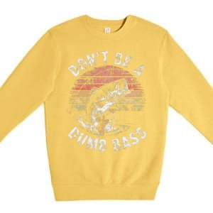 Funny Fishing Dont Be Dumb Bass Funny Dad Fisherman Premium Crewneck Sweatshirt