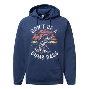 Funny Fishing Dont Be Dumb Bass Funny Dad Fisherman Performance Fleece Hoodie