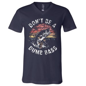 Funny Fishing Dont Be Dumb Bass Funny Dad Fisherman V-Neck T-Shirt