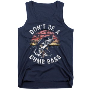 Funny Fishing Dont Be Dumb Bass Funny Dad Fisherman Tank Top