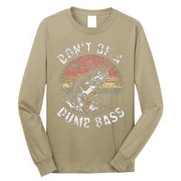 Funny Fishing Dont Be Dumb Bass Funny Dad Fisherman Long Sleeve Shirt