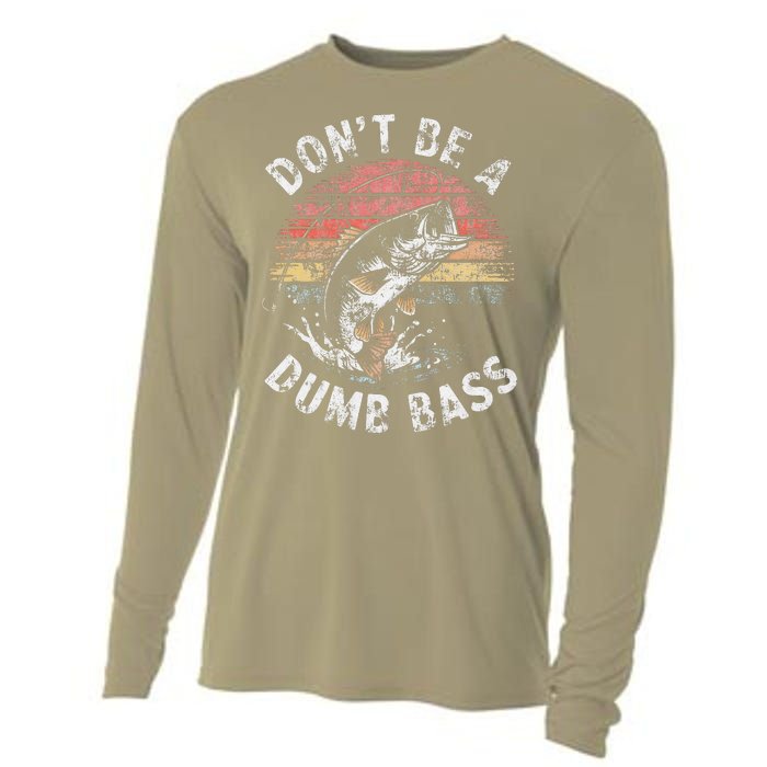 Funny Fishing Dont Be Dumb Bass Funny Dad Fisherman Cooling Performance Long Sleeve Crew