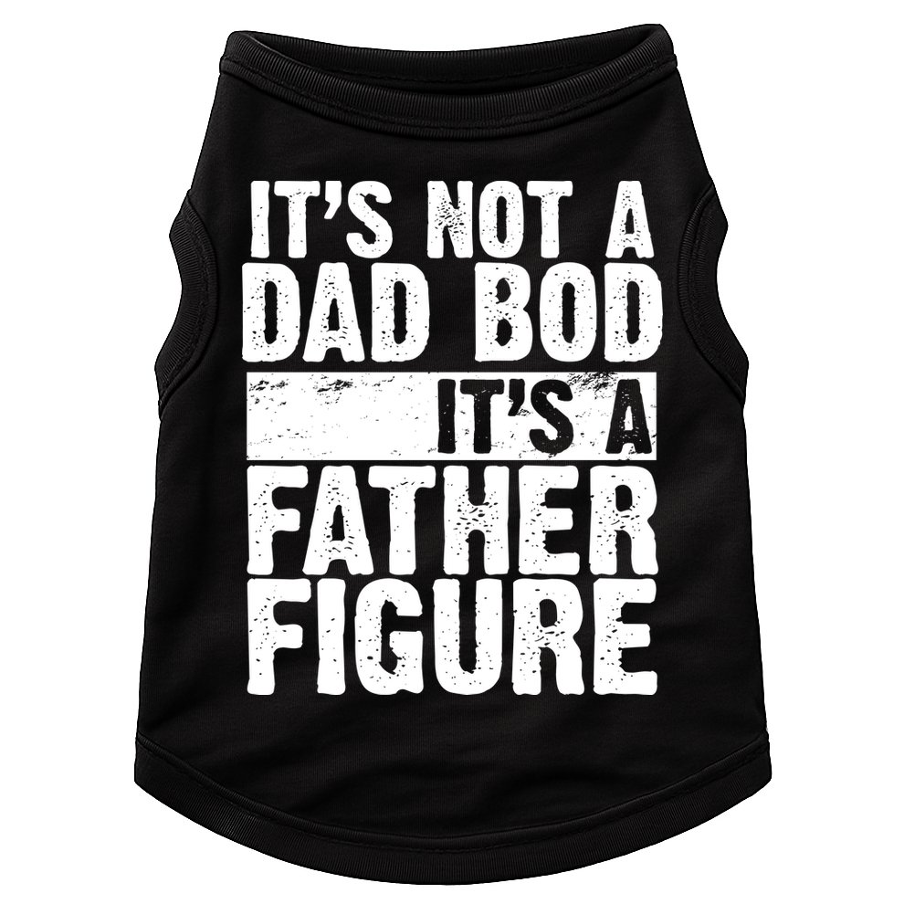Father Figure Dad Bod Funny Meme Doggie Tank