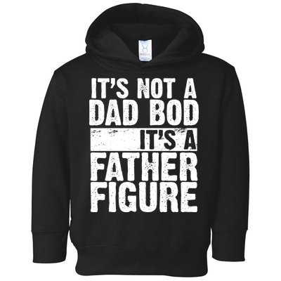 Father Figure Dad Bod Funny Meme Toddler Hoodie