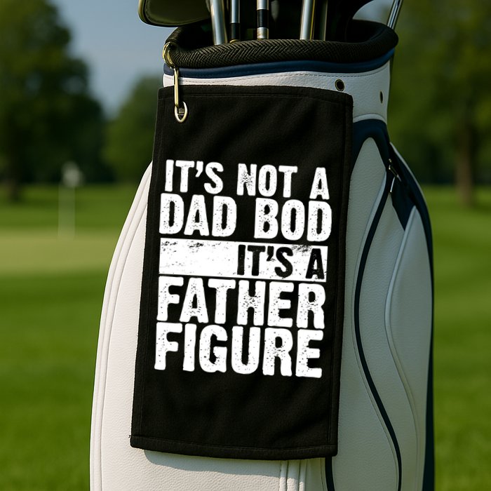 Father Figure Dad Bod Funny Meme Golf Towel