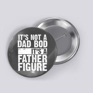 Father Figure Dad Bod Funny Meme Button