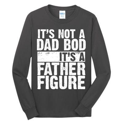 Father Figure Dad Bod Funny Meme Tall Long Sleeve T-Shirt