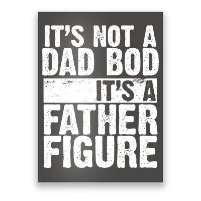 Father Figure Dad Bod Funny Meme Poster