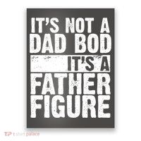 Father Figure Dad Bod Funny Meme Poster
