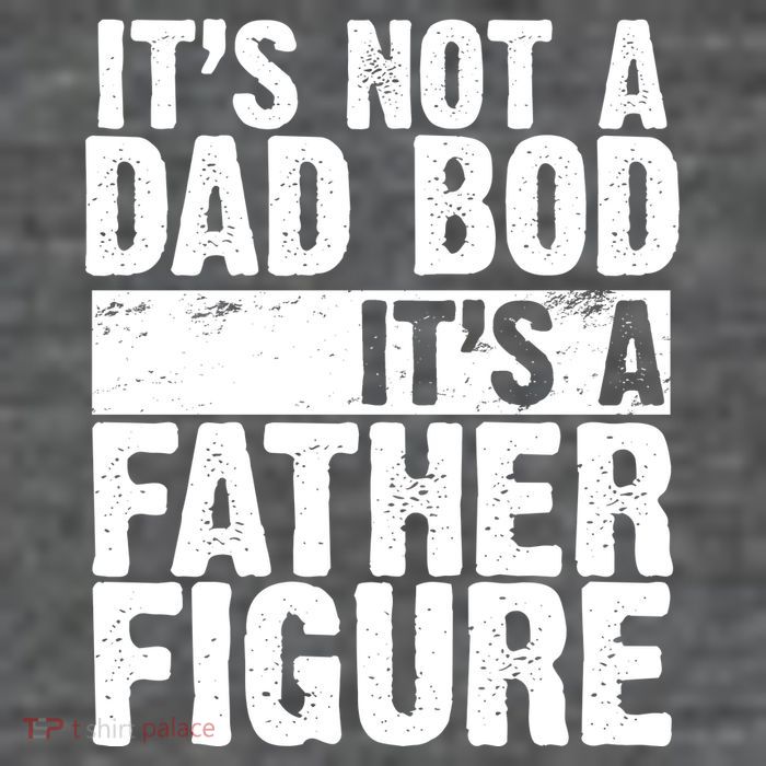 Father Figure Dad Bod Funny Meme Poster
