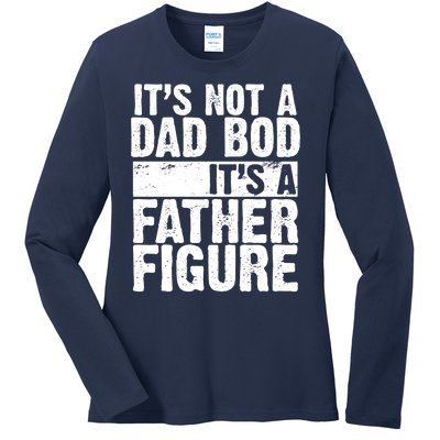 Father Figure Dad Bod Funny Meme Ladies Long Sleeve Shirt