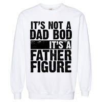 Father Figure Dad Bod Funny Meme Garment-Dyed Sweatshirt