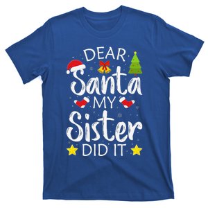 Family Funny Dear Santa My Sister Did It Christmas Pajama T-Shirt