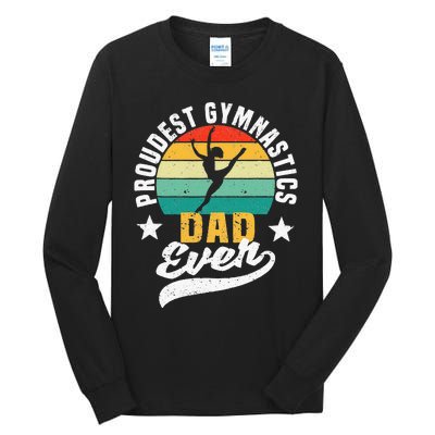 Funny Fathers Day Gymnast Proudest Gymnastics Dad Ever Tall Long Sleeve T-Shirt