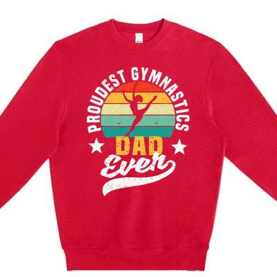 Funny Fathers Day Gymnast Proudest Gymnastics Dad Ever Premium Crewneck Sweatshirt