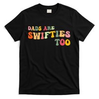Funny Father's Day Dads Are Swifties Too T-Shirt