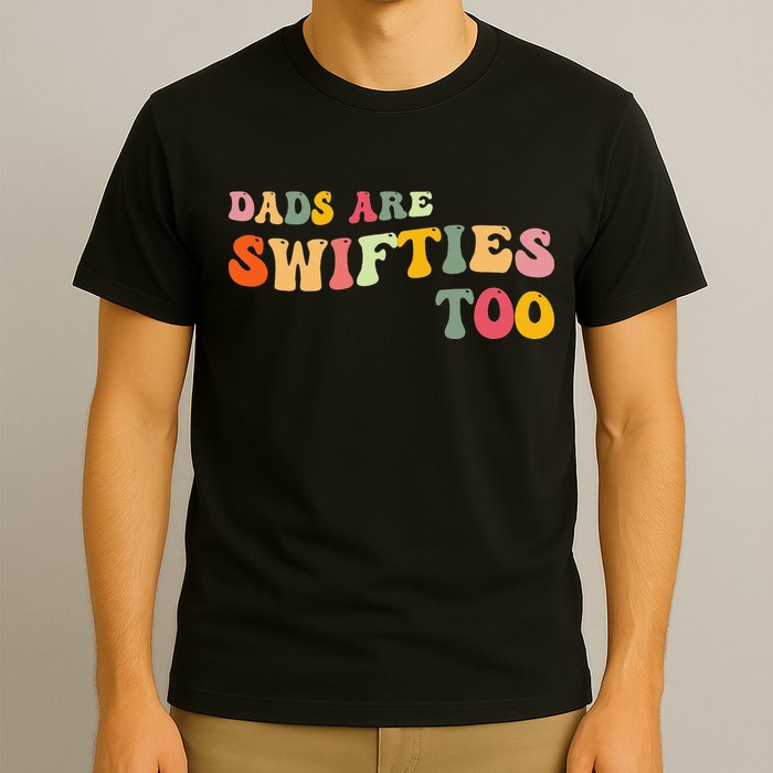 Funny Father's Day Dads Are Swifties Too T-Shirt