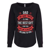 Funny Fathers Day For Dad From Daughters Fathers Day Womens California Wash Sweatshirt