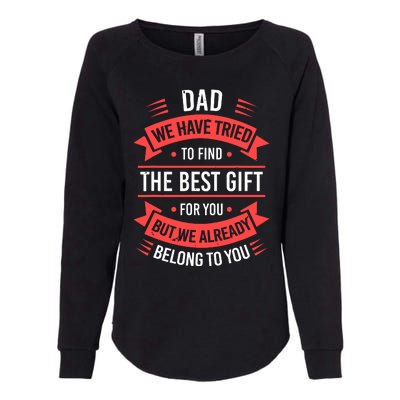 Funny Fathers Day For Dad From Daughters Fathers Day Womens California Wash Sweatshirt