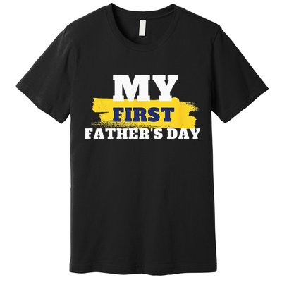 First Fathers Day Tee First Time Dad Father Gift Premium T-Shirt