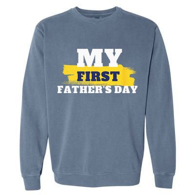 First Fathers Day Tee First Time Dad Father Gift Garment-Dyed Sweatshirt