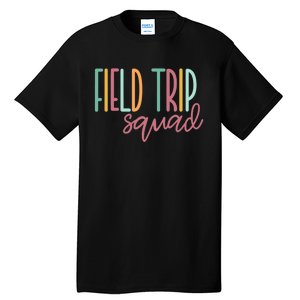 Field Fun Day Squad School Trip Vibes Boy Girl Teachers Tall T-Shirt